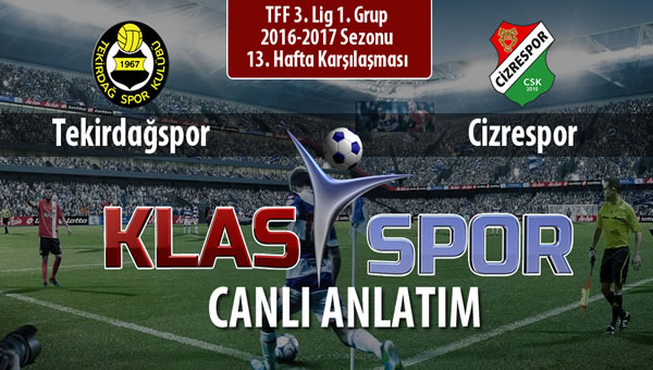 Tekirdağspor - Cizrespor sahaya hangi kadro ile çıkıyor?