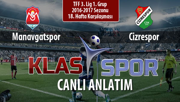 İşte Manavgatspor - Cizrespor maçında ilk 11'ler