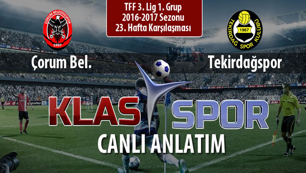 Çorum Bel. - Tekirdağspor maç kadroları belli oldu...