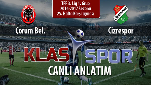 İşte Çorum Bel. - Cizrespor maçında ilk 11'ler