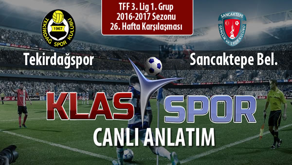 Tekirdağspor - Sancaktepe Bel. sahaya hangi kadro ile çıkıyor?