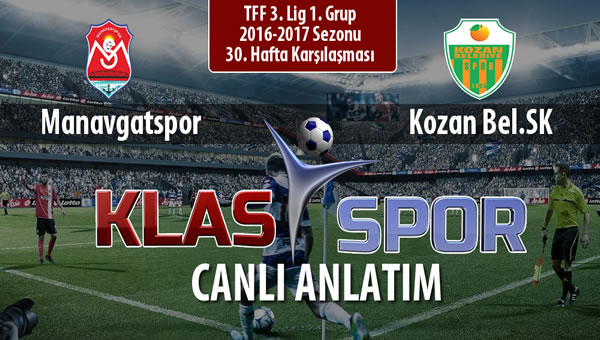 İşte Manavgatspor - Kozan Bel.SK maçında ilk 11'ler