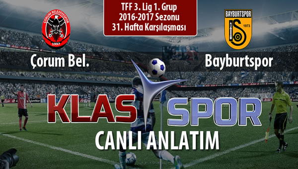 İşte Çorum Bel. - Bayburtspor maçında ilk 11'ler