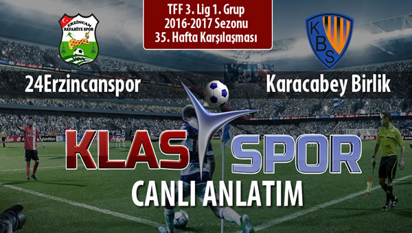 İşte Anagold 24Erzincanspor - Karacabey Birlik  maçında ilk 11'ler