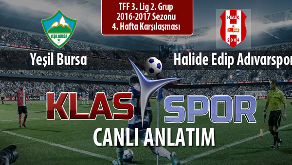 İşte Yeşil Bursa - Halide Edip Adıvarspor maçında ilk 11'ler