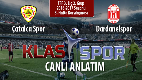 Çatalca Spor - Dardanelspor maç kadroları belli oldu...