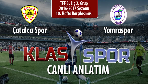 İşte Çatalca Spor - Yomraspor maçında ilk 11'ler