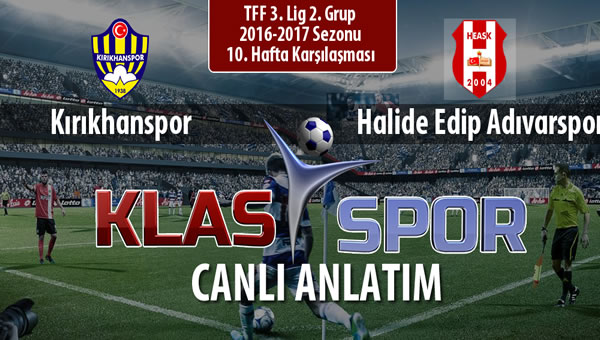 Kırıkhanspor - Halide Edip Adıvarspor maç kadroları belli oldu...