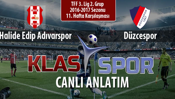 İşte Halide Edip Adıvarspor - Düzcespor maçında ilk 11'ler