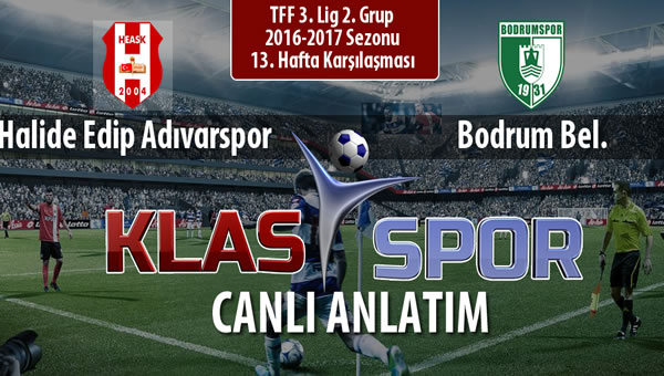 Halide Edip Adıvarspor - Bodrum Bel. maç kadroları belli oldu...