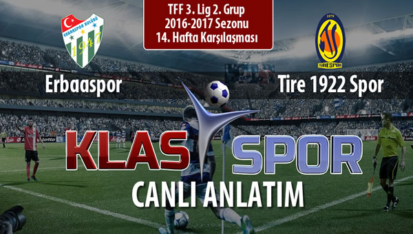İşte Erbaaspor - Tire 1922 Spor maçında ilk 11'ler