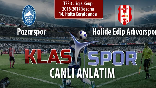 Pazarspor - Halide Edip Adıvarspor sahaya hangi kadro ile çıkıyor?