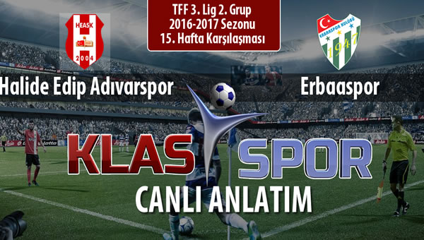 Halide Edip Adıvarspor - Erbaaspor sahaya hangi kadro ile çıkıyor?