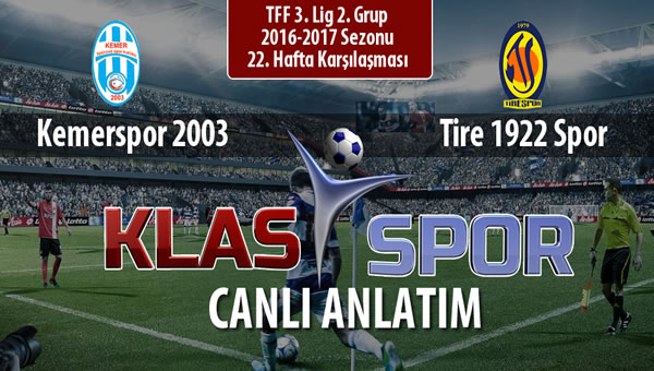 İşte Kemerspor 2003 - Tire 1922 Spor maçında ilk 11'ler