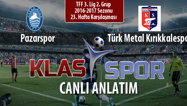 Pazarspor - Türk Metal Kırıkkalespor maç kadroları belli oldu...