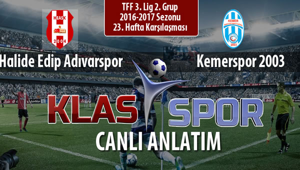 İşte Halide Edip Adıvarspor - Kemerspor 2003 maçında ilk 11'ler