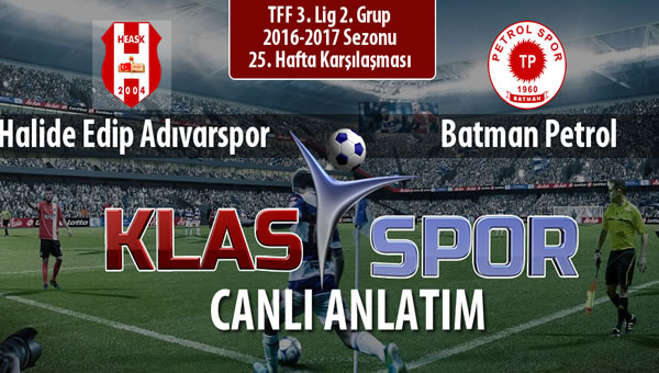 Halide Edip Adıvarspor - Batman Petrol sahaya hangi kadro ile çıkıyor?