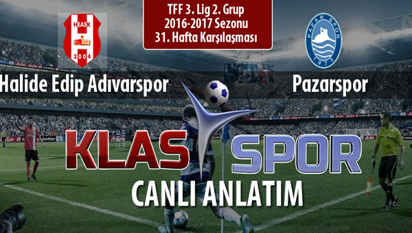 Halide Edip Adıvarspor - Pazarspor maç kadroları belli oldu...