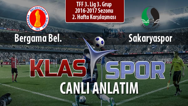 İşte Bergama Bel. - Sakaryaspor maçında ilk 11'ler