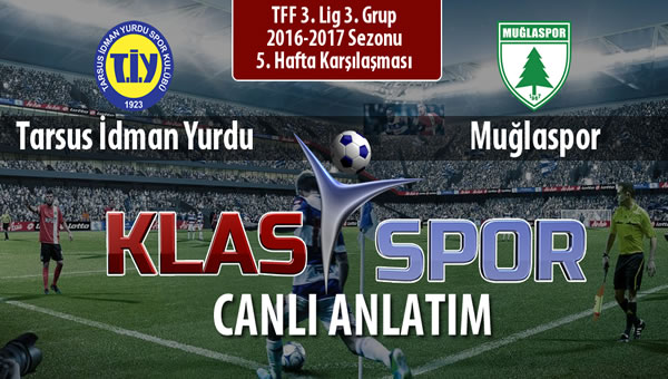 İşte Tarsus İdman Yurdu - Muğlaspor maçında ilk 11'ler