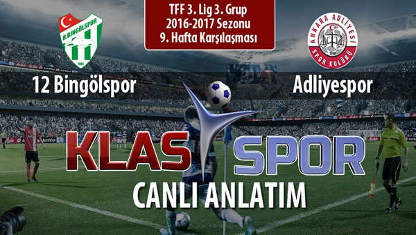 12 Bingölspor - Adliyespor sahaya hangi kadro ile çıkıyor?