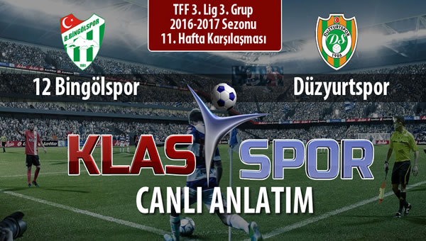 12 Bingölspor - Düzyurtspor sahaya hangi kadro ile çıkıyor?