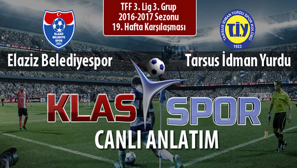 İşte Elaziz Belediyespor - Tarsus İdman Yurdu maçında ilk 11'ler