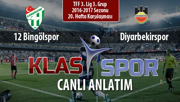 12 Bingölspor - Diyarbekirspor sahaya hangi kadro ile çıkıyor?