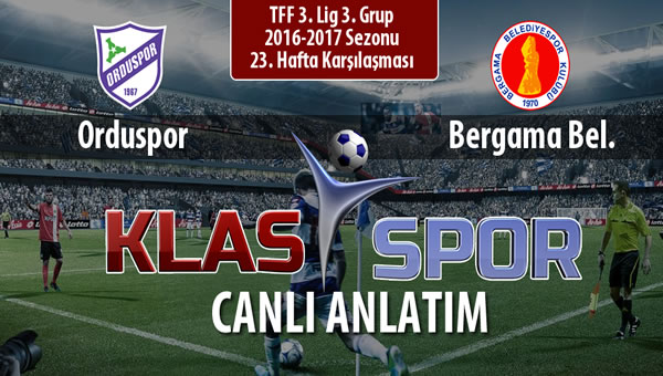 Orduspor - Bergama Bel. sahaya hangi kadro ile çıkıyor?