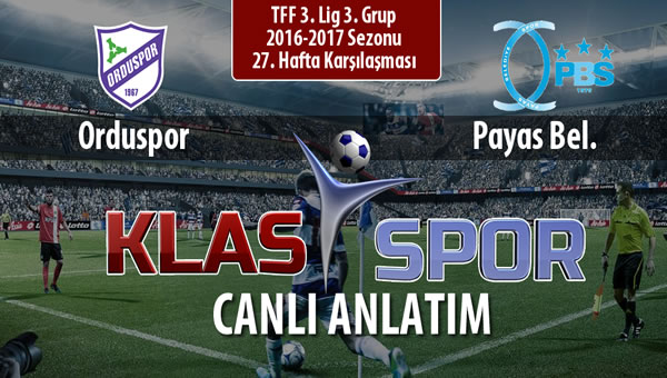 Orduspor - Payas Bel. maç kadroları belli oldu...