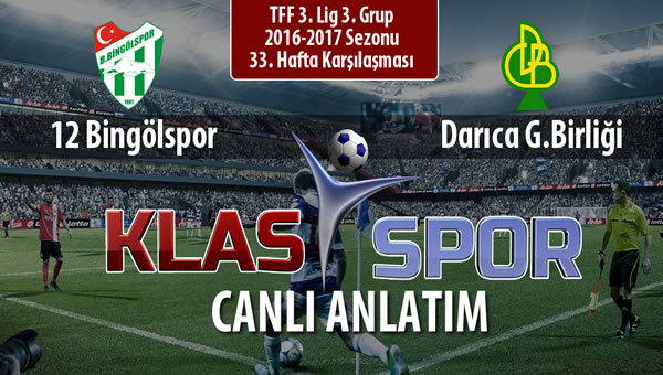 12 Bingölspor - Darıca G.Birliği maç kadroları belli oldu...