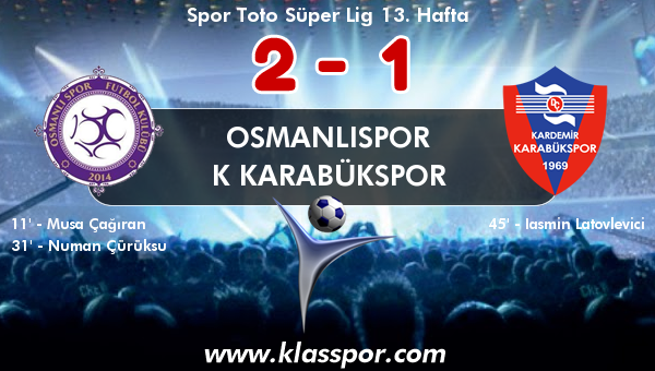 Osmanlıspor 2 - K Karabükspor 1