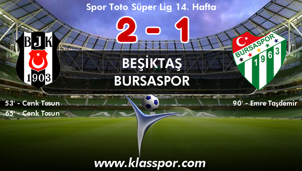 Beşiktaş 2 - Bursaspor 1