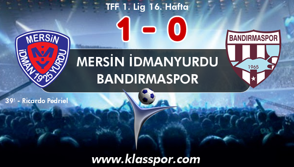 Mersin İdmanyurdu 1 - Bandırmaspor 0