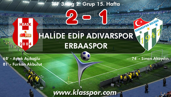 Halide Edip Adıvarspor 2 - Erbaaspor 1