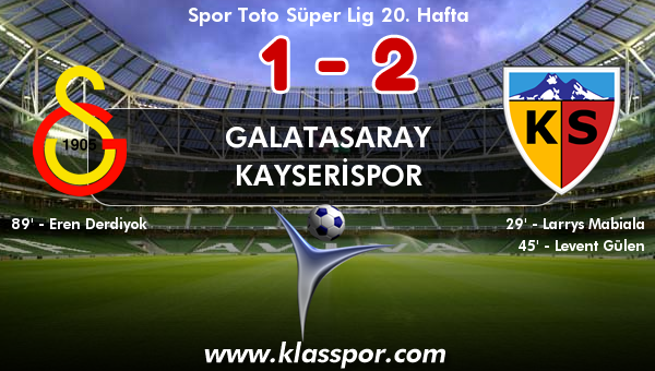 Galatasaray 1 - Kayserispor 2