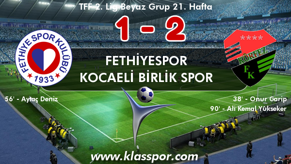 Fethiyespor 1 - Kocaeli Birlik Spor 2