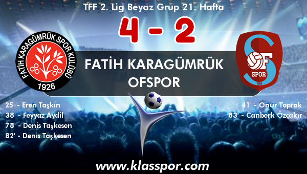 Fatih Karagümrük 4 - Ofspor 2