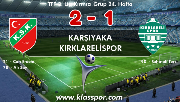 Karşıyaka 2 - Kırklarelispor 1