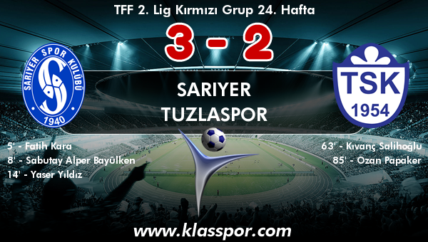 Sarıyer 3 - Tuzlaspor 2