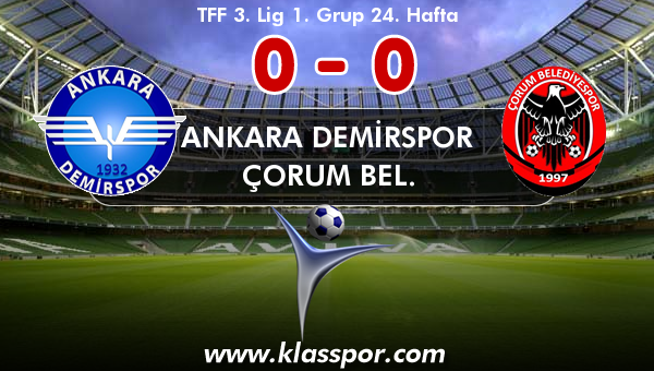 Ankara Demirspor 0 - Çorum Bel. 0