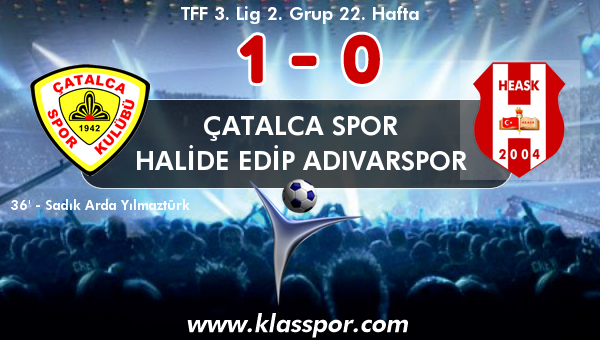 Çatalca Spor 1 - Halide Edip Adıvarspor 0