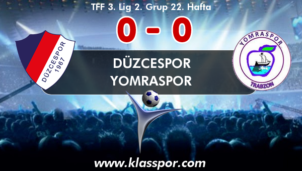 Düzcespor 0 - Yomraspor 0