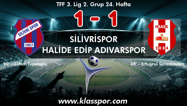 Silivrispor 1 - Halide Edip Adıvarspor 1