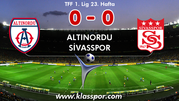 Altınordu 0 - Sivasspor 0