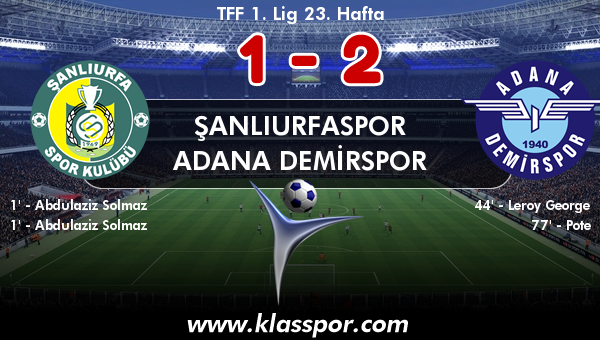 Şanlıurfaspor 1 - Adana Demirspor 2