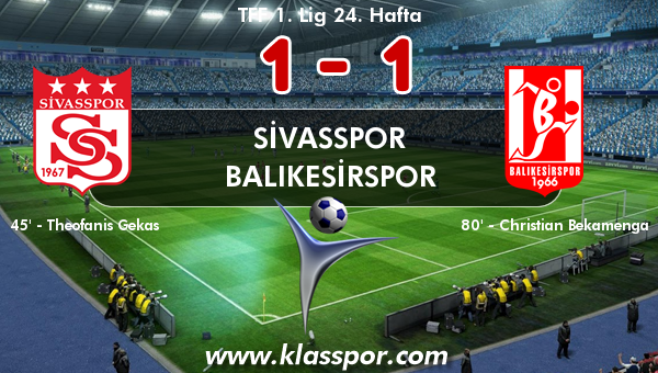 Sivasspor 1 - Balıkesirspor 1