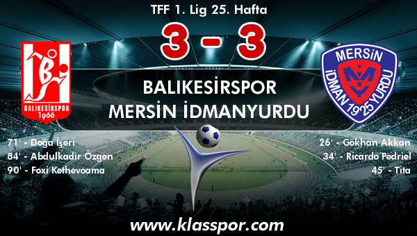 Balıkesirspor 3 - Mersin İdmanyurdu 3