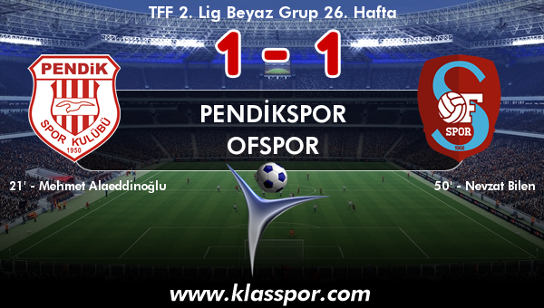 Pendikspor 1 - Ofspor 1