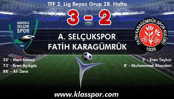 A. Selçukspor 3 - Fatih Karagümrük 2